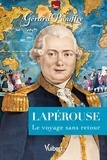 Gérard Piouffre - Lapérouse - Le voyage sans retour.