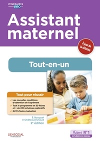 Emily Bouquet et Virginie Châteaureynaud - Assistant maternel - Préparation complète pour réussir sa formation.