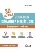 Hélène Weber - 30 outils pour bien démarrer mes études - Enseignement supérieur.