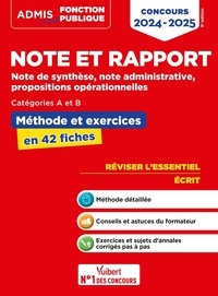 Olivier Bellégo - Note et Rapport, note de synthèse, note administrative, propositions opérationnelles - Méthode et exercices en 42 fiches.