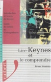 Bruno Ventelou - Lire Keynes et le comprendre - Introduction à l'oeuvre de Keynes, guide de lecture et d'interprétation.