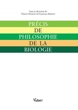 Thierry Hoquet et Francesca Merlin - Précis de philosophie de la biologie.