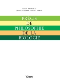 Thierry Hoquet et Francesca Merlin - Précis de philosophie de la biologie.