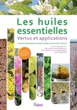 Xavier Fernandez et Xavier Fernandez - Les huiles essentielles - Vertus et applications.