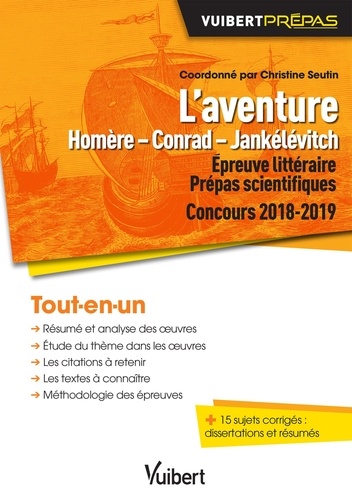 Christine Seutin et Jacqueline Zorlu - L'aventure - Homère - Conrad - Jankélévitch. Epreuves littéraires prépas scientifiques.