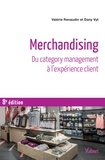 Valérie Renaudin et Dany Vyt - Merchandising - Du category management à l’expérience client.