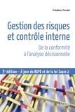 Frédéric Cordel - Gestion des risques et contrôle interne - De la conformité à l'analyse décisionnelle.