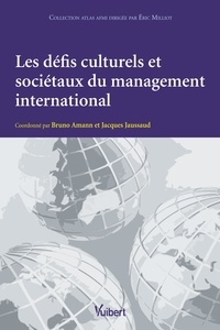 Bruno Amann et Jacques Jaussaud - Les défis culturels et sociétaux du management international.
