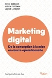 Sonia Bennacer et Alexia Kuperman - Marketing digital - De la conception à la mise en oeuvre opérationnelle.