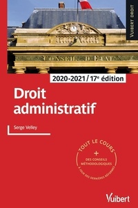Serge Velley - Droit administratif - Tout le cours et des conseils méthodologiques à jour des dernières réformes.