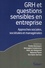 Emilie Hennequin et Bérangère Condomines - GRH et questions sensibles en entreprise - Approches sociales, sociétales et managériales.