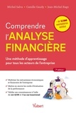 Michel Salva et Camille Gaudy - Comprendre l'analyse financière - Une méthode d’apprentissage pour tous les acteurs de l'entreprise.