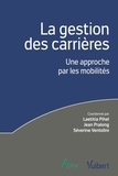 Laetitia Pihel et Jean Pralong - La gestion des carrières - Une approche par les mobilités.