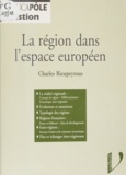 Charles Rieupeyrous - La région dans l'espace européen.