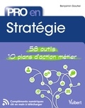 Benjamin Gautier et Benjamin Gautier - Pro en Stratégie - 58 outils et 10 plans d'action.