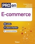 Michel Koch et Raphaël Robil - Pro en e-commerce - 55 outils, 11 plans d'action, 9 ressources numériques.