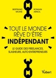 Bertrand Moine et Romain Arnol - Tout le monde rêve d'être indépendant.