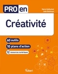 Marie Gaillochet et Julie Delahaye - Pro en créativité - 60 outils - 10 plans d'action - 12 ressources numériques.