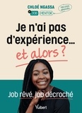Chloé Ngassa - Je n'ai pas d'expérience… et alors ? - Job rêvé, job décroché.