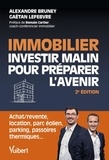 Alexandre Bruney et Gaëtan Lefebvre - Immobilier - Investir malin pour préparer l'avenir.