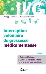 Philippe Faucher et Danielle Hassoun - Interruption volontaire de grossesse médicamenteuse.