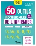 Blandine Dijoux et Hélène Diot - Les 50 outils indispensables de l'infirmier.