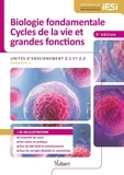 Bruno Delon et Anne Lainé - Biologie fondamentales, Cycles de la vie et grandes fonctions - Unités d'enseignement 2.1 et 2.2.