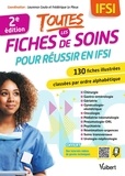 Laurence Couto et Frédérique Le Pleux - Toutes les fiches de soins pour réussir en IFSI.