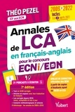 Théo Pezel - Annales de LCA en français-anglais pour le concours ECNi/EDN - 2009 à 2022. Inclus : les 2 sujets 2022.