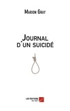 Marion Gray - Journal d'un suicidé.