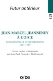 Jean-Paul Fitoussi et Eloi Laurent - Jean-Marcel Jeanneney à l'OFCE - Fondations et contributions (1981-1989).