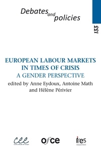 Anne Eydoux et Antoine Math - Revue de l'OFCE N° 133 : European labour markets in times of crisis - A gender perspective.