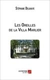 Stéphane Delahaye - Les Oreilles de la Villa Marlier.