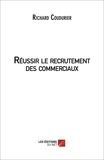 Richard Coudurier - Réussir le recrutement des commerciaux.