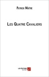 Patrick Maître - Les quatre cavaliers.