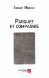 Thibault Marcelli - Parquet et compagnie.