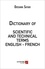 Oussama Sayadi - Dictionary of SCIENTIFIC AND TECHNICAL TERMS ENGLISH - FRENCH FRENCH-ENGLISH.