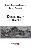 Isabelle Dieudonne-Sommeille et Patrick Dieudonné - Descendant de templier.