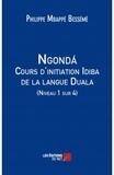 Philippe Mbappé Bessémè - Ngonda - Cours d'initiation Idiba de la langue Duala - Niveau 1 sur 4.