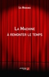 Léa Moukanas - La Machine à remonter le temps.