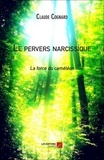 Claude Cognard - Le pervers narcissique - la force du caméléon.