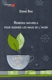 Séverine Bosq - Remèdes naturels pour soigner les maux de l'hiver.