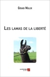 Gérard Muller - Les lamas de la liberté.