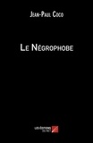 Jean-Paul Coco - Le Négrophobe.