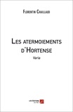 Florentin Chaillaud - Les atermoiements d'Hortense.