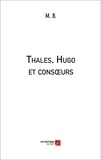 B. M. - Thales, Hugo et consours.