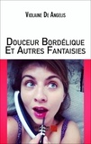 Angelis violaine De - Douceur Bordélique Et Autres Fantaisies.