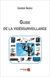 Lakhdar Imlouli - Guide de la vidéosurveillance.