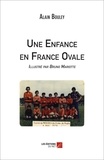 Alain Bouley - Une Enfance en France Ovale.