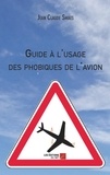 Jean claude Smaes - Guide à l'usage des phobiques de l'avion.